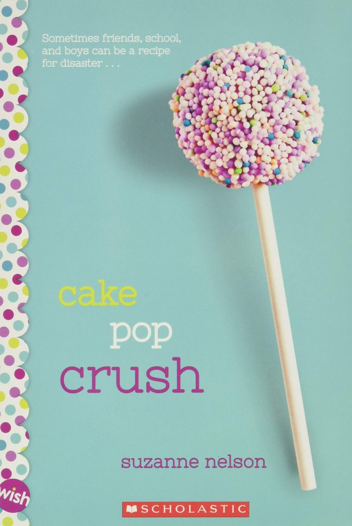 Cake Pop Crush A Wish Novel
