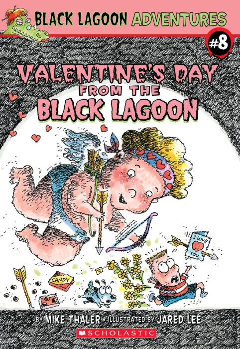 Valentine's Day from the Black Lagoon (Black Lagoon Adventures #8) (Black Lagoon Adventures series)