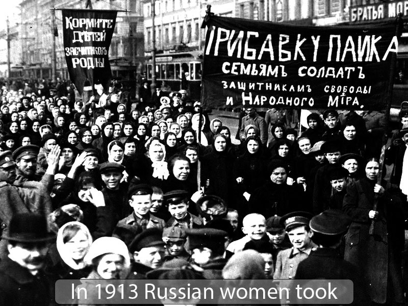 In 1913 Russian women took power