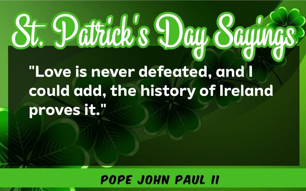 Love can never St. Patrick's Day Sayings 2021