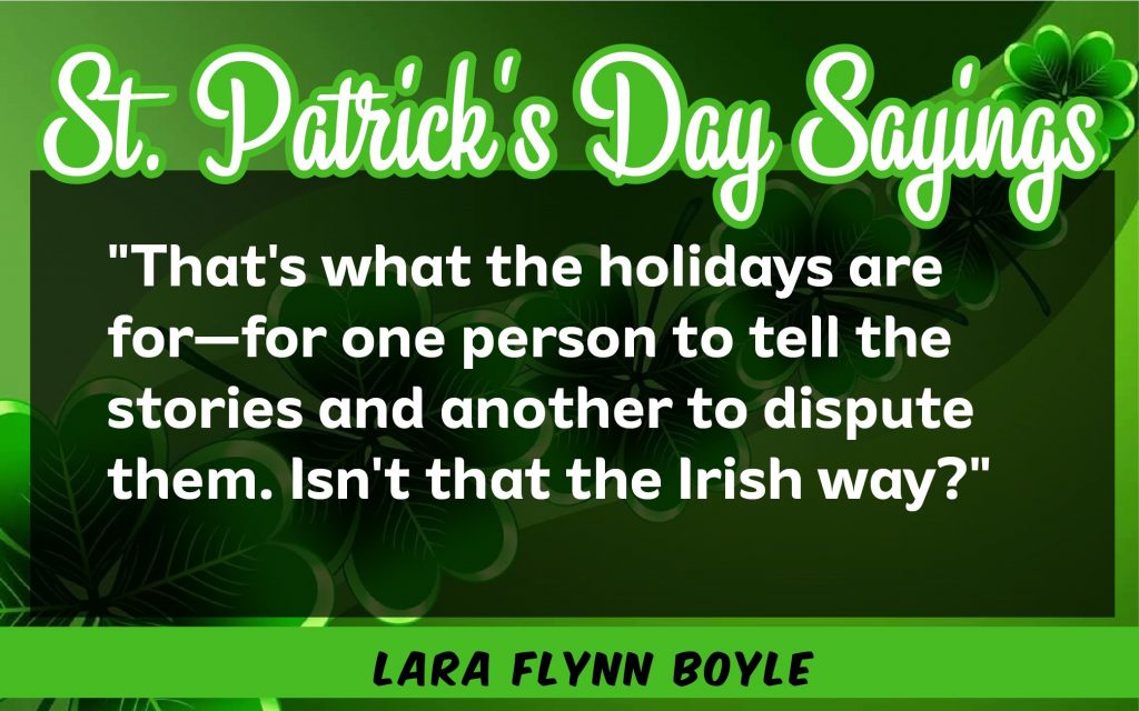 That's what the holiday St. Patrick's Day Sayings 2021