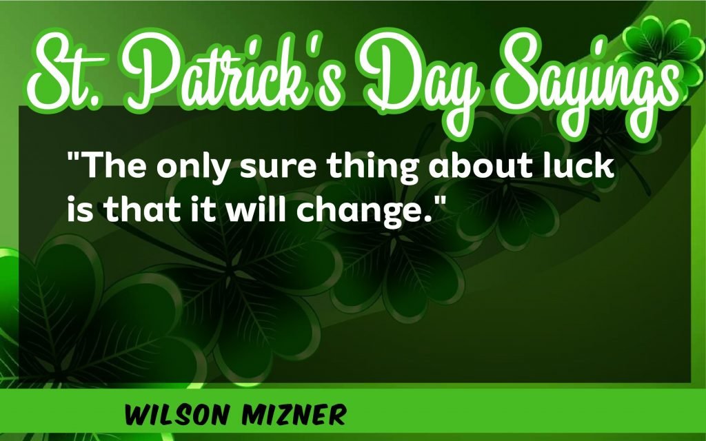 The sure thing St. Patrick's Day Sayings 2021