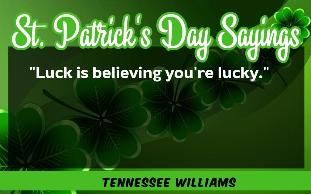 luck believes St. Patrick's Day Sayings 2021