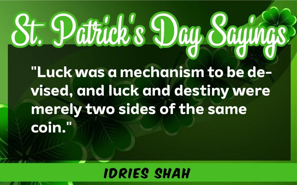 luck was a mechanism St. Patrick's Day Sayings 2021