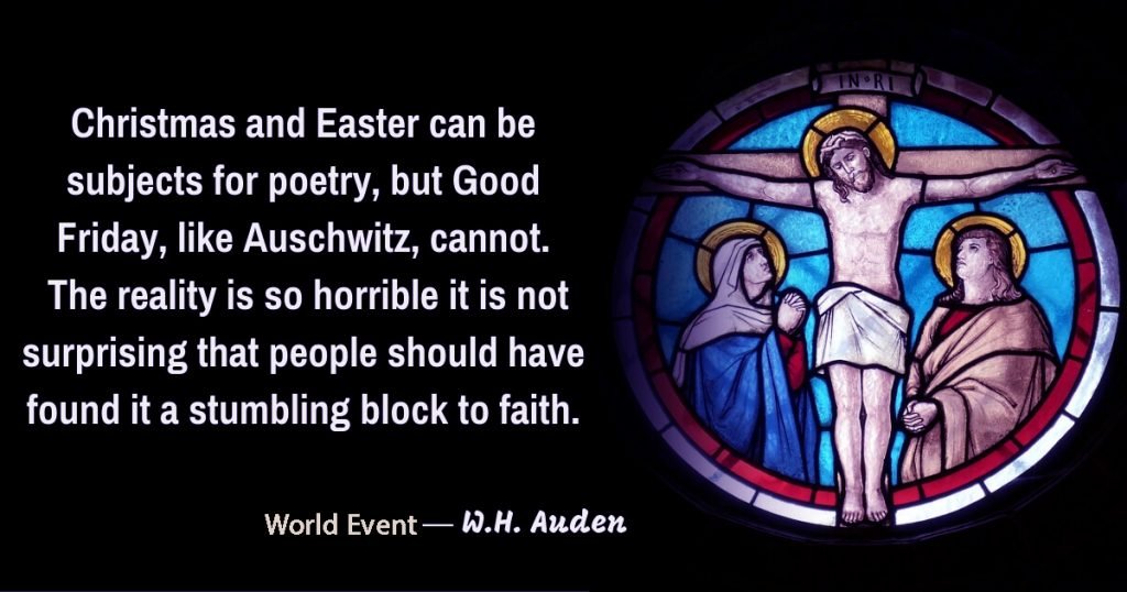 Good Friday Quotes images by WH Auden