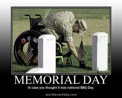 Memorial Day In Case You Thought It Was National BBQ Day meme