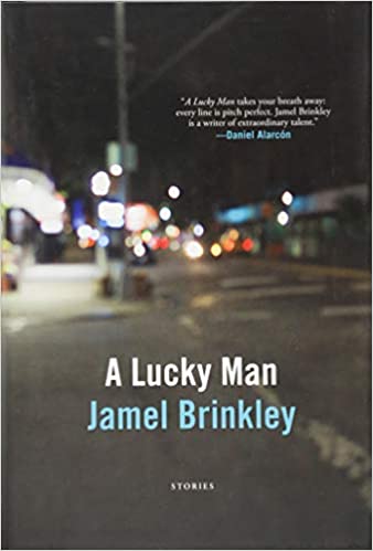 A Lucky Man By Jamel Brinkley