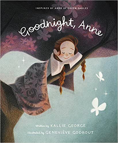 Goodnight Anne Inspired by Anne of Green Gables