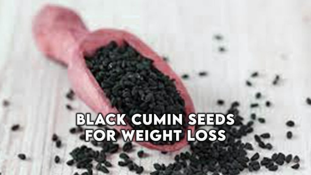 black cumin seeds for weight loss