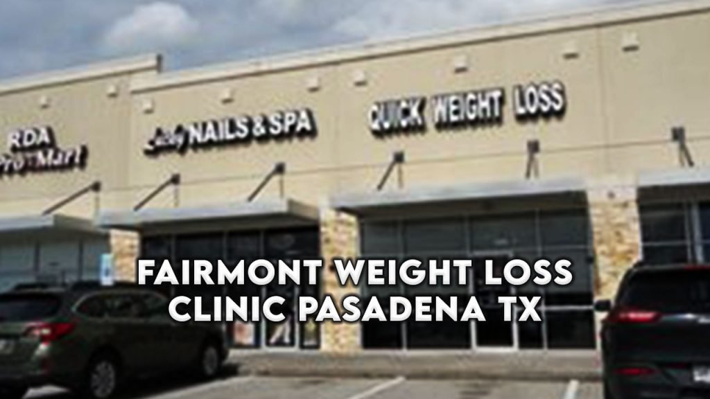 fairmont weight loss clinic pasadena tx