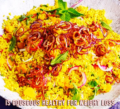 is couscous healthy for weight loss